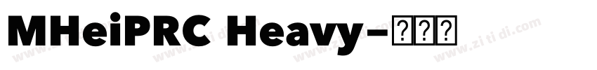 MHeiPRC Heavy字体转换 MHeiPRC Heavy字体转换